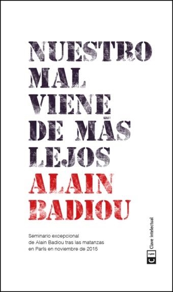 NUESTRO MAL VIENE DE MAS LEJOS | 9788494433856 | BADIOU, ALAIN | Llibreria La Gralla | Llibreria online de Granollers