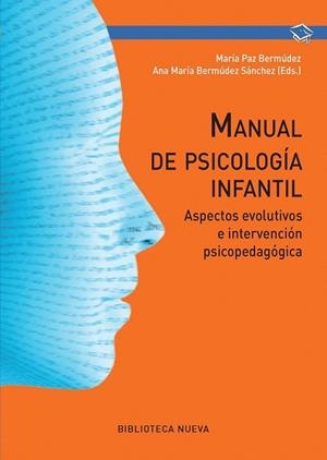 MANUAL DE PSICOLOGIA INFANTIL | 9788416647484 | BERMUDEZ, MARIA PAZ; BERMUDEZ, ANA MARIA | Llibreria La Gralla | Librería online de Granollers