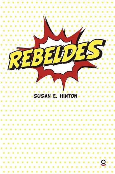 REBELDES | 9788491221388 | HINTON, SUSAN E. | Llibreria La Gralla | Llibreria online de Granollers