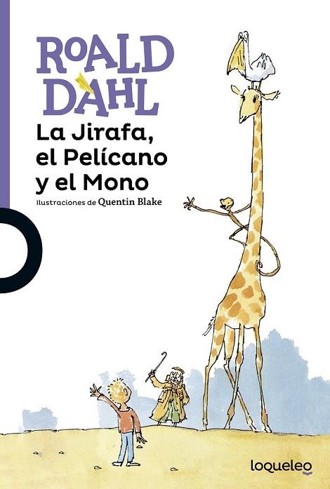 JIRAFA, EL PELÍCANO Y EL MONO, LA | 9788491220992 | DAHL, ROALD | Llibreria La Gralla | Librería online de Granollers