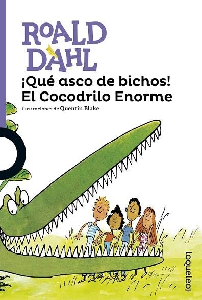 QUÉ ASCO DE BICHOS! EL COCODRILO ENORME | 9788491221135 | DAHL, ROALD | Llibreria La Gralla | Librería online de Granollers