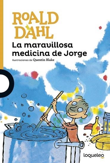 MARAVILLOSA MEDICINA DE JORGE, LA | 9788491221234 | DAHL, ROALD | Llibreria La Gralla | Librería online de Granollers