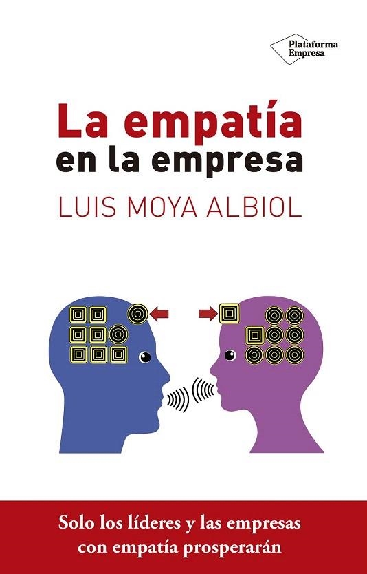 EMPATIA EN LA EMPRESA, LA | 9788416620135 | MOYA, LUIS | Llibreria La Gralla | Llibreria online de Granollers