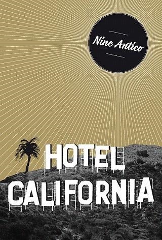 HOTEL CALIFORNIA | 9788494414077 | ANTICO, NINE | Llibreria La Gralla | Librería online de Granollers