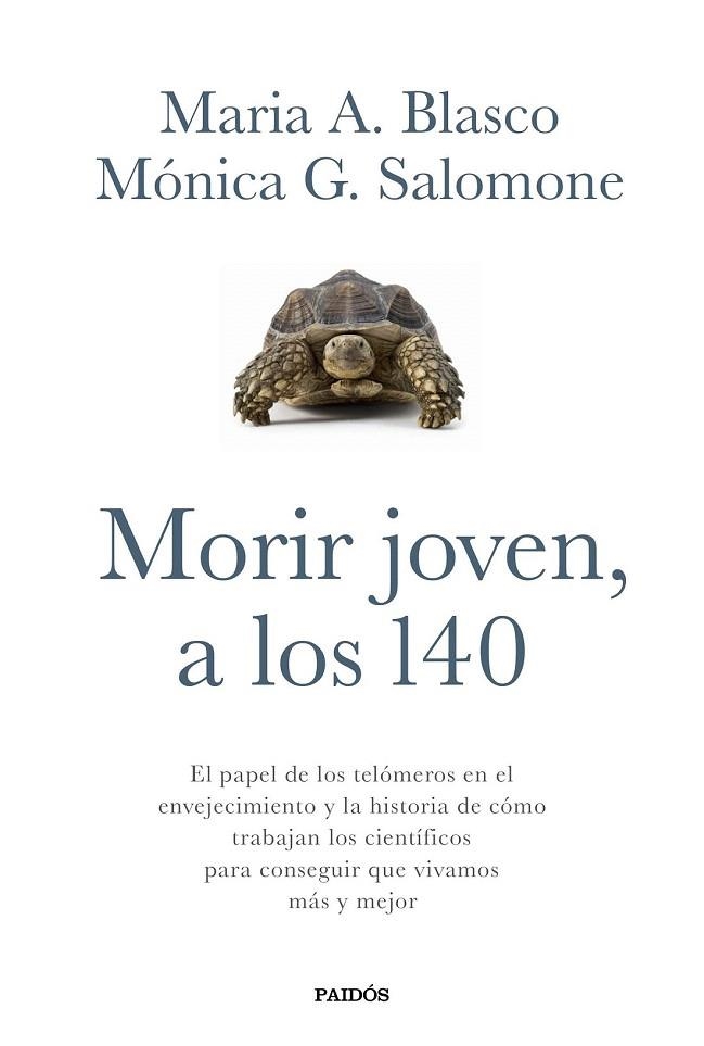 MORIR JOVEN A LOS 140 | 9788449332067 | BLASCO, MARIA ; SALOMONE, MONICA | Llibreria La Gralla | Librería online de Granollers