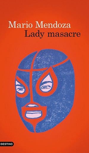 LADY MASACRE | 9788423350780 | MENDOZA, MARIO | Llibreria La Gralla | Librería online de Granollers