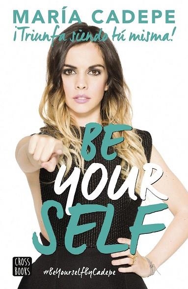 BE YOURSELF | 9788408154150 | CADEPE, MARIA | Llibreria La Gralla | Llibreria online de Granollers