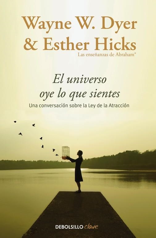 UNIVERSO OYE LO QUE SIENTES, EL (BOLSILLO) | 9788466332767 | DYER, WAYNE W./HICKS, ESTHER | Llibreria La Gralla | Llibreria online de Granollers