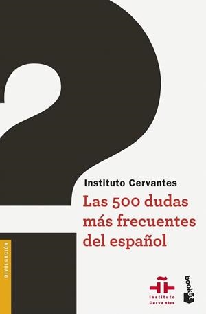 500 DUDAS MAS FRECUENTES DEL ESPAÑOL, LAS | 9788467047486 | INSTITUTO CERVANTES | Llibreria La Gralla | Librería online de Granollers