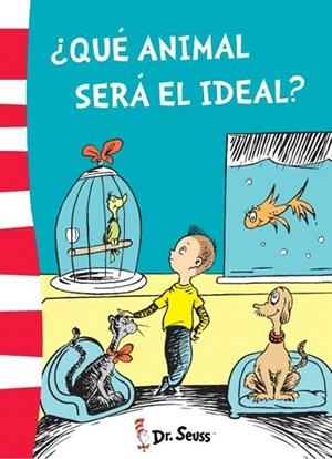 QUÉ ANIMAL SERÁ EL IDEAL?  | 9788448845773 | DR. SEUSS | Llibreria La Gralla | Librería online de Granollers