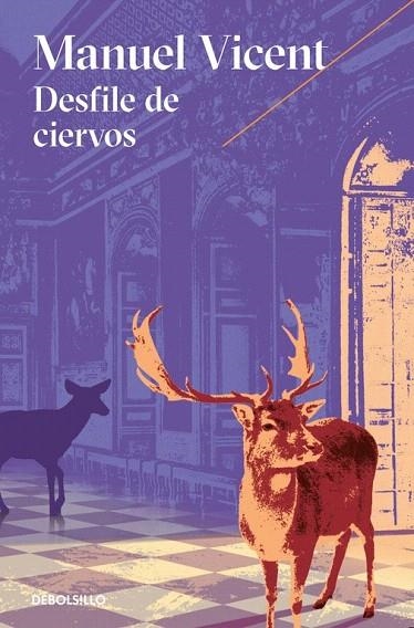 DESFILE DE CIERVOS (BOLSILLO) | 9788466332859 | VICENT, MANUEL | Llibreria La Gralla | Llibreria online de Granollers