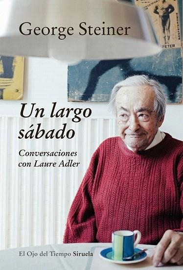 LARGO SÁBADO, UN | 9788416638758 | STEINER, GEORGE | Llibreria La Gralla | Librería online de Granollers