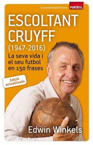 ESCOLTANT CRUYFF (1947-2016) | 9788490344880 | WINKELS, EDWIN | Llibreria La Gralla | Llibreria online de Granollers