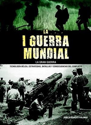 I GUERRA MUNDIAL. LA GRAN GUERRA, LA | 9788466233088 | DE MONTOTO Y DE SIMÓN, JAIME | Llibreria La Gralla | Librería online de Granollers