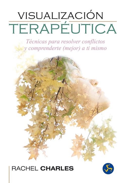 VISUALIZACION TERAPEUTICA | 9788415887072 | CHARLES, RACHEL | Llibreria La Gralla | Librería online de Granollers