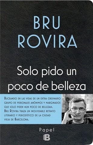 SOLO PIDO UN POCO DE BELLEZA | 9788466658584 | ROVIRA, BRU | Llibreria La Gralla | Librería online de Granollers