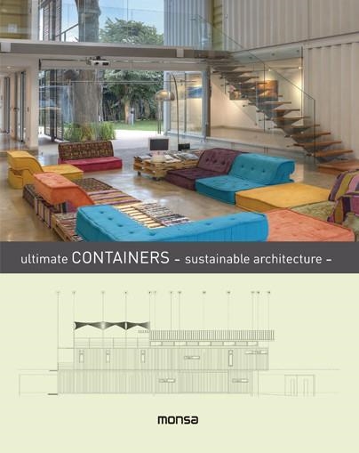 ULTIMATE CONTAINERS - SUSTAINABLE ARCHITECTURE | 9788416500215 | INSTITUTO MONSA DE EDICIONES, S.A. | Llibreria La Gralla | Llibreria online de Granollers