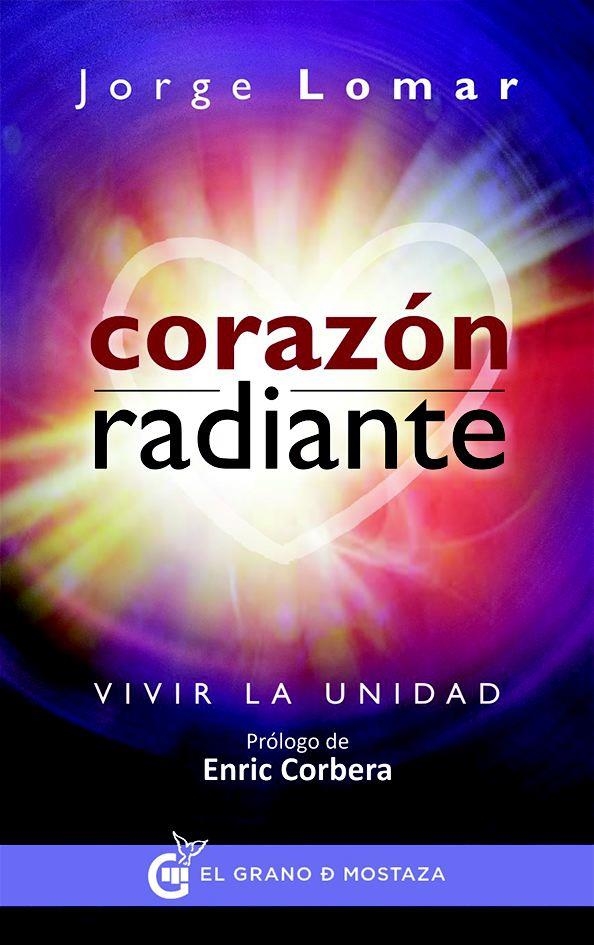 CORAZÓN RADIANTE | 9788494354984 | LOMAR LÓPEZ, JORGE | Llibreria La Gralla | Librería online de Granollers