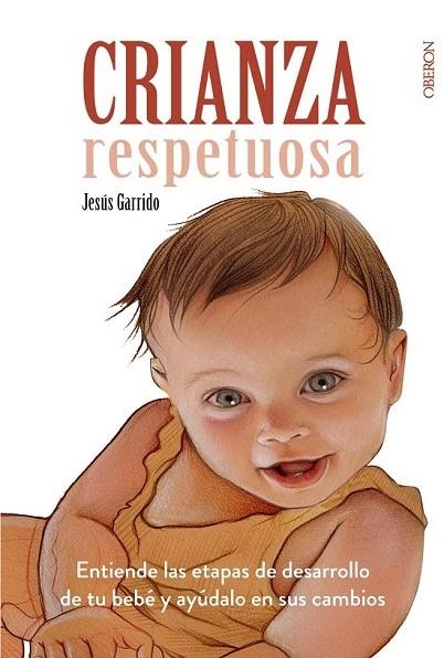 CRIANZA RESPETUOSA | 9788441537958 | GARRIDO, JESUS | Llibreria La Gralla | Llibreria online de Granollers