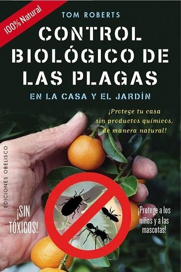 CONTROL BIOLÓGICO DE LAS PLAGAS EN LA CASA Y EL JARDÍN | 9788491110873 | ROBERTS, TOM | Llibreria La Gralla | Llibreria online de Granollers
