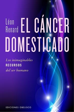CÁNCER DOMESTICADO, EL | 9788491110897 | RENARD, LÉON | Llibreria La Gralla | Librería online de Granollers