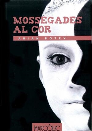 MOSSEGADES AL COR | 9788480906531 | BOTEY, ARIAN | Llibreria La Gralla | Librería online de Granollers
