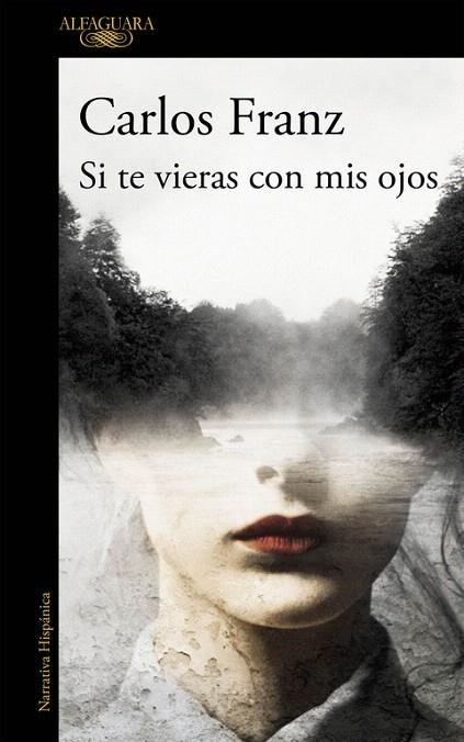 SI TE VIERAS CON MIS OJOS | 9788420413655 | FRANZ, CARLOS | Llibreria La Gralla | Llibreria online de Granollers