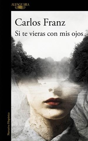 SI TE VIERAS CON MIS OJOS | 9788420413655 | FRANZ, CARLOS | Llibreria La Gralla | Llibreria online de Granollers