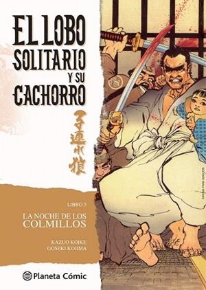 LOBO SOLITARIO Y SU CACHORRO 5 (NUEVA EDICIÓN) | 9788416636600 | KOIKE, KAZUO | Llibreria La Gralla | Llibreria online de Granollers