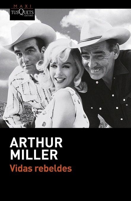 VIDAS REBELDES (BOLSILLO) | 9788490662700 | MILLER, ARTHUR | Llibreria La Gralla | Librería online de Granollers