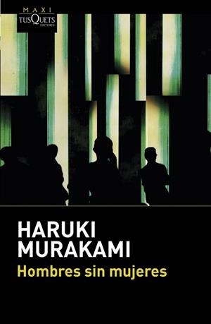HOMBRES SIN MUJERES (BOLSILLO) | 9788490662670 | MURAKAMI, HARUKI  | Llibreria La Gralla | Llibreria online de Granollers