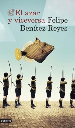 AZAR Y VICEVERSA, EL | 9788423349913 | BENÍTEZ REYES, FELIPE  | Llibreria La Gralla | Librería online de Granollers