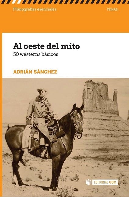 AL OESTE DEL MITO. 50 WÉSTERNS BÁSICOS | 9788491161721 | SÁNCHEZ, ADRIÁN | Llibreria La Gralla | Llibreria online de Granollers