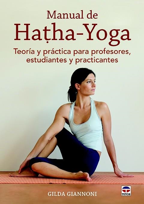 MANUAL DE HATHA-YOGA | 9788416676033 | GIANNONI, GILDA | Llibreria La Gralla | Librería online de Granollers