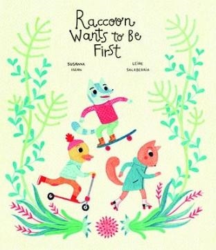 RACCOON WANTS TO BE FIRST | 9788494369179 | ISERN, SUSANNA | Llibreria La Gralla | Librería online de Granollers