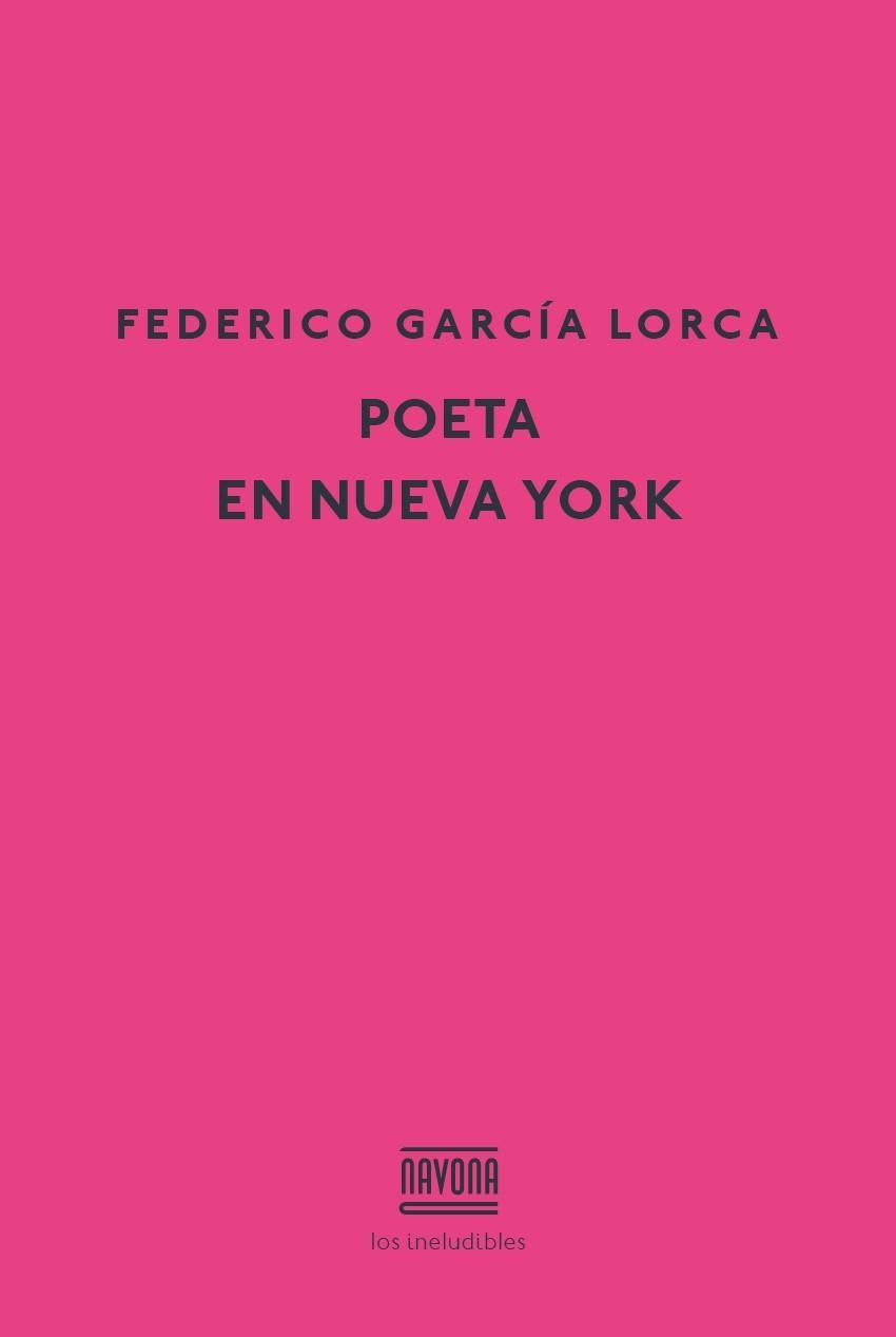 POETA EN NUEVA YORK | 9788416259465 | GARCÍA LORCA, FEDERICO | Llibreria La Gralla | Librería online de Granollers