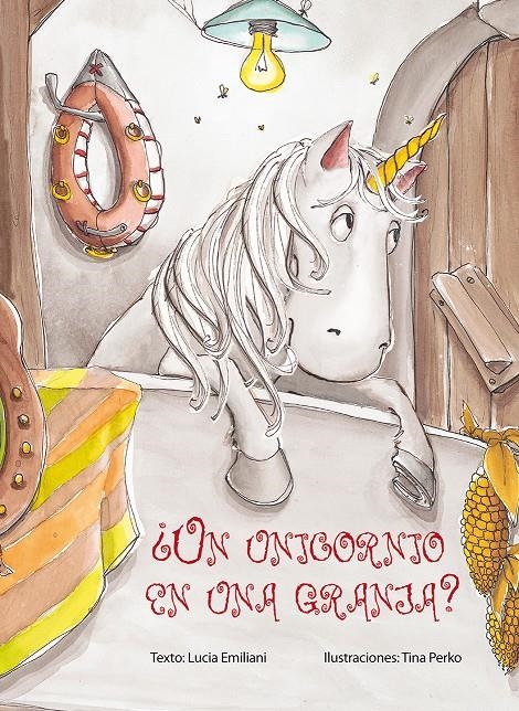 UN UNICORNIO EN UNA GRANJA? | 9788416648061 | EMILIANI, LUCIA/PERKO, TINA | Llibreria La Gralla | Librería online de Granollers