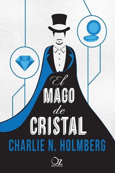 MAGO DE CRISTAL, EL  (SERIE EL MAGO DE PAPEL 2) | 9788416224296 | HOLMBERG, CHARLIE N. | Llibreria La Gralla | Librería online de Granollers