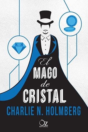 MAGO DE CRISTAL, EL  (SERIE EL MAGO DE PAPEL 2) | 9788416224296 | HOLMBERG, CHARLIE N. | Llibreria La Gralla | Librería online de Granollers
