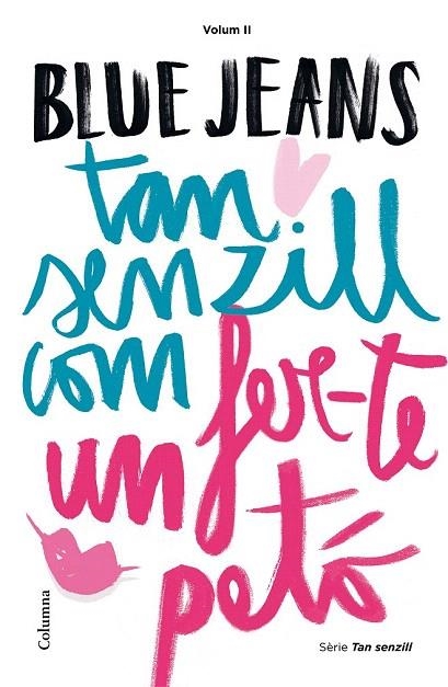 TAN SENZILL COM FER-TE UN PETO BLUER JEANS II | 9788466420891 | BLUE JEANS | Llibreria La Gralla | Librería online de Granollers