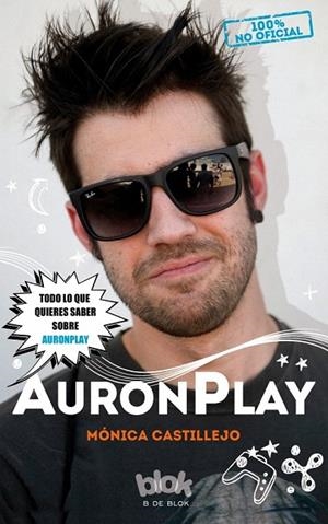 AURONPLAY. 100% NO OFICIAL | 9788416075997 | CASTILLEJO, MÓNICA | Llibreria La Gralla | Librería online de Granollers