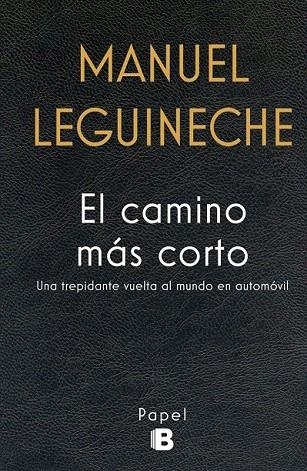 CAMINO MÁS CORTO, EL | 9788466659284 | LEGUINECHE, MANUEL | Llibreria La Gralla | Librería online de Granollers