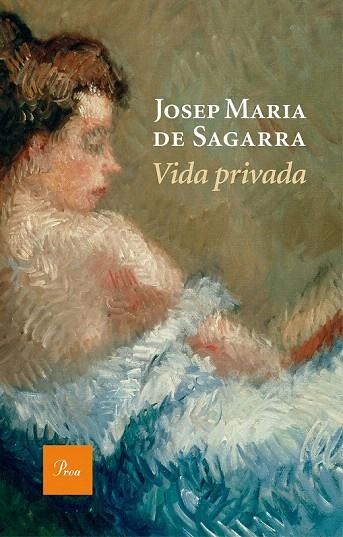 VIDA PRIVADA | 9788475886190 | DE SAGARRA, JOSEP MARIA | Llibreria La Gralla | Llibreria online de Granollers