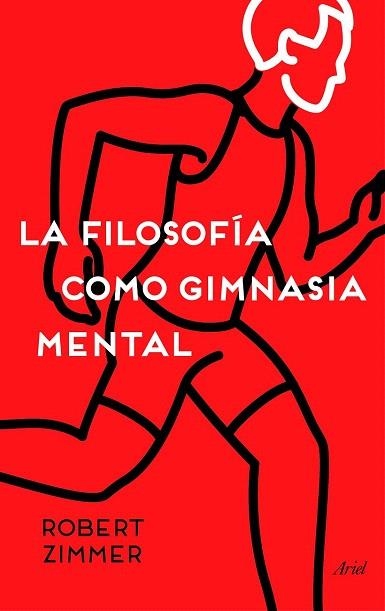 FILOSOFIA COMO GIMNASIA MENTAL, LA  | 9788434423572 | ZIMMER, ROBERT | Llibreria La Gralla | Llibreria online de Granollers