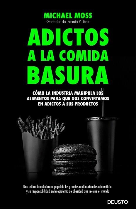 ADICTOS A LA COMIDA BASURA | 9788423419081 | MOSS, MICHAEL | Llibreria La Gralla | Librería online de Granollers