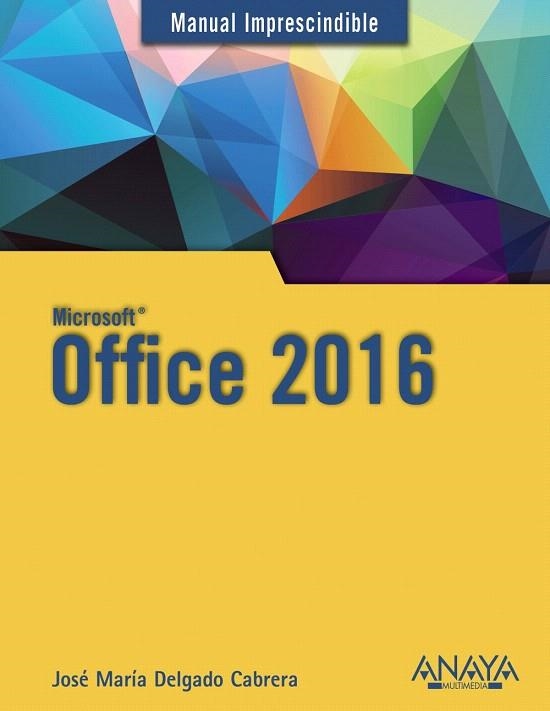 OFFICE 2016 | 9788441538047 | DELGADO, JOSE MARÍA | Llibreria La Gralla | Llibreria online de Granollers