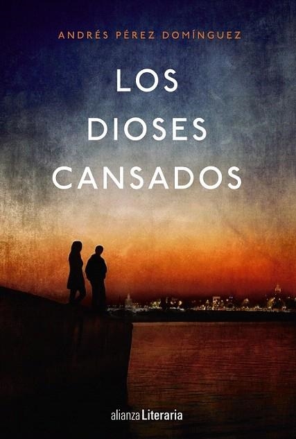 DIOSES CANSADOS, LOS | 9788491043577 | PÉREZ DOMÍNGUEZ, ANDRÉS | Llibreria La Gralla | Librería online de Granollers