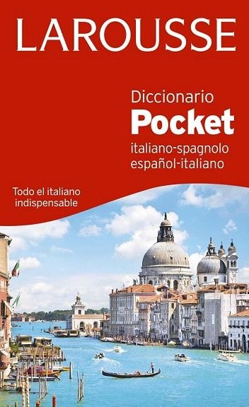 DICCIONARIO POCKET LAROUSSE ESPAÑOL-ITALIANO / ITALIANO-SPAGNOLO | 9788416368822 | LAROUSSE EDITORIAL | Llibreria La Gralla | Llibreria online de Granollers