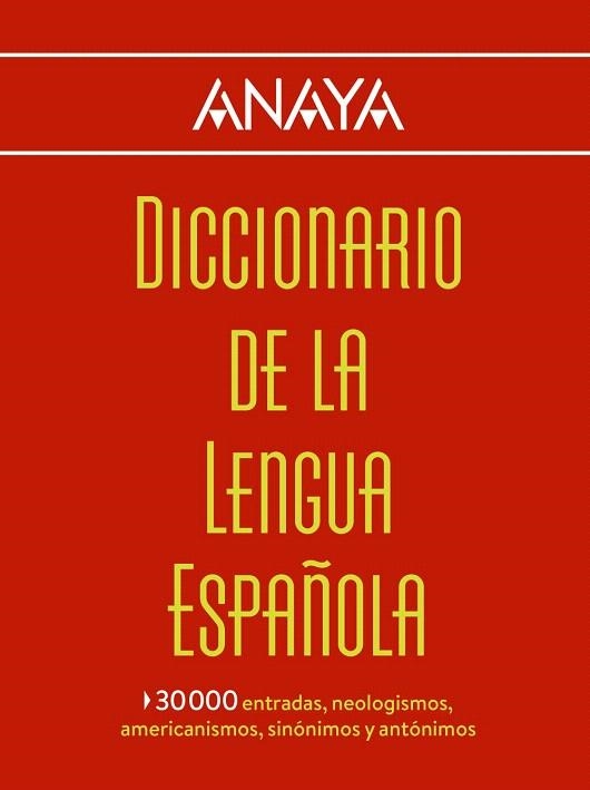 DICCIONARIO ANAYA DE LA LENGUA ESPAÑOLA | 9788499742007 | LAROUSSE EDITORIAL | Llibreria La Gralla | Librería online de Granollers