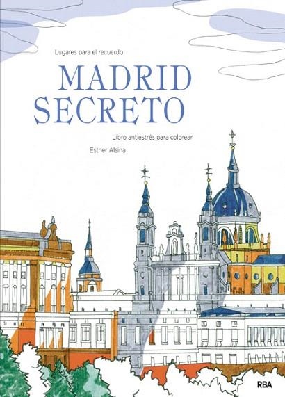 MADRID SECRETO | 9788490566114 | ALSINA GALOFRE, ESTHER | Llibreria La Gralla | Llibreria online de Granollers